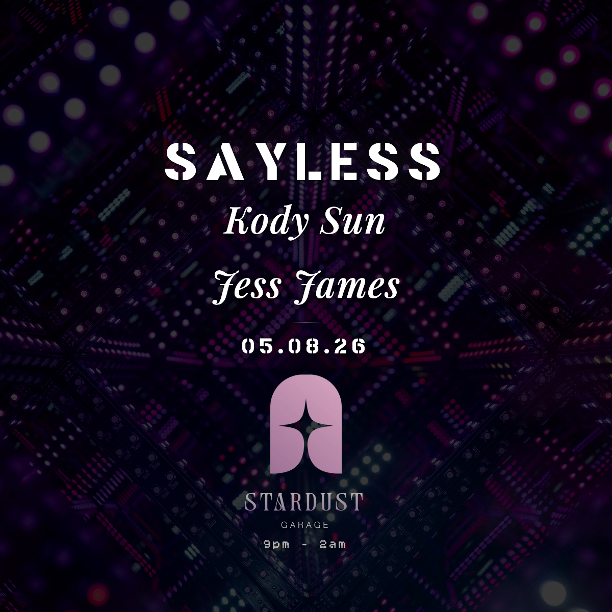 SAYLESS & Friends @ Stardust Garage